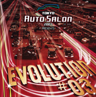 TOKYO AUTO SALON 2007 presents EVOLUTION#03