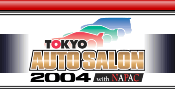 TOKYO AUTO SALON 2004