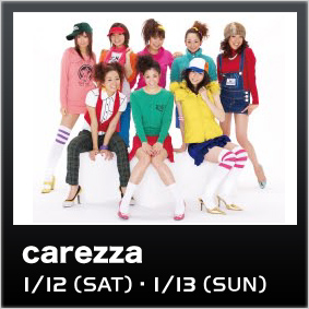 CAREZZA 1/12(SAT)1/13(SUN)